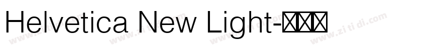 Helvetica New Light字体转换 Helvetica New Light字体转换